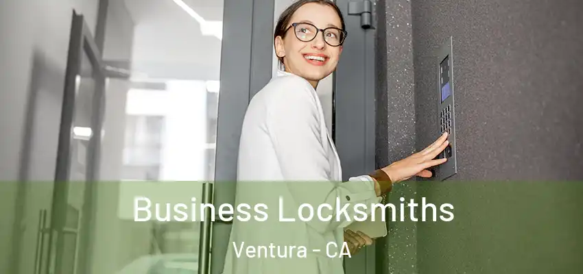 Business Locksmiths Ventura - CA