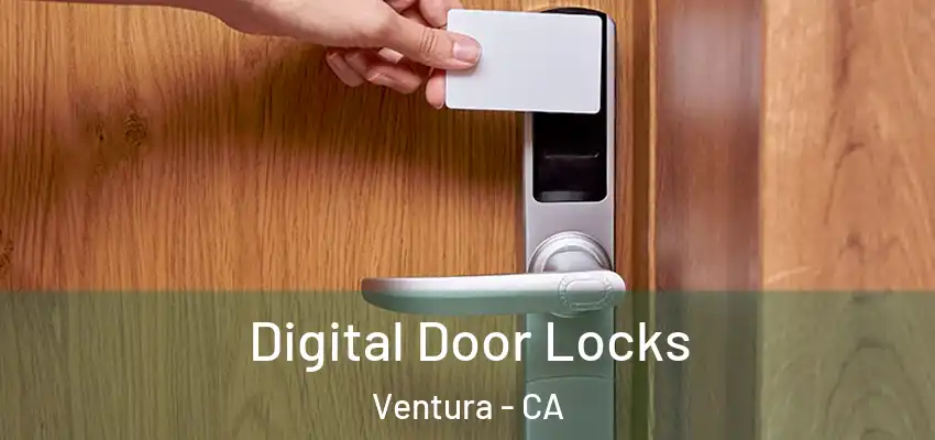 Digital Door Locks Ventura - CA