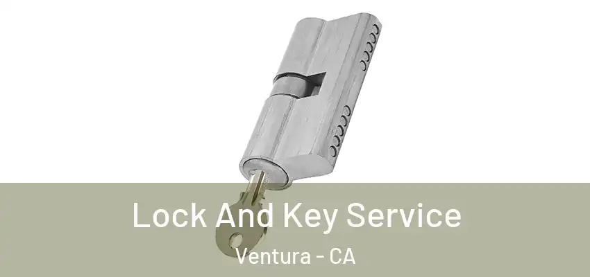  Lock And Key Service Ventura - CA