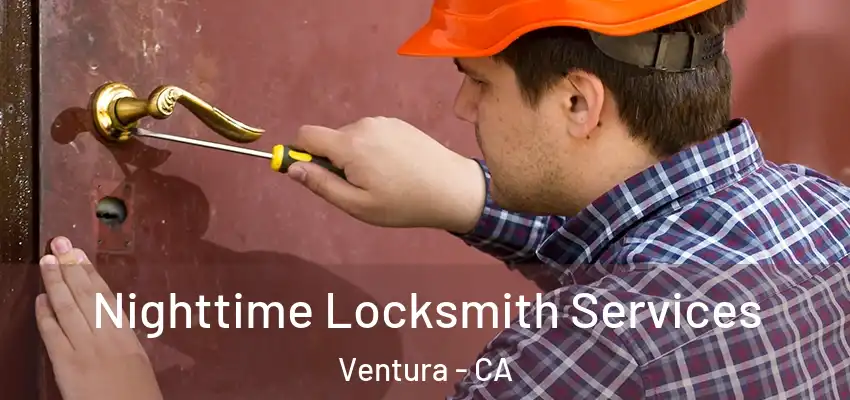  Nighttime Locksmith Services Ventura - CA