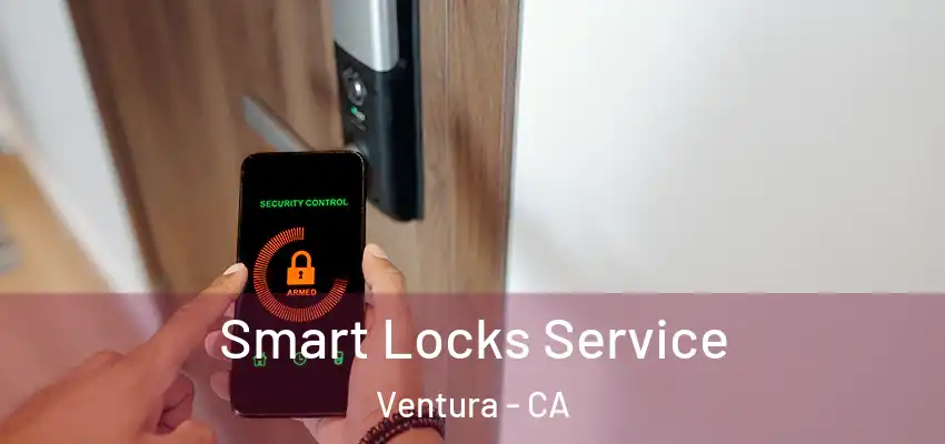 Smart Locks Service Ventura - CA